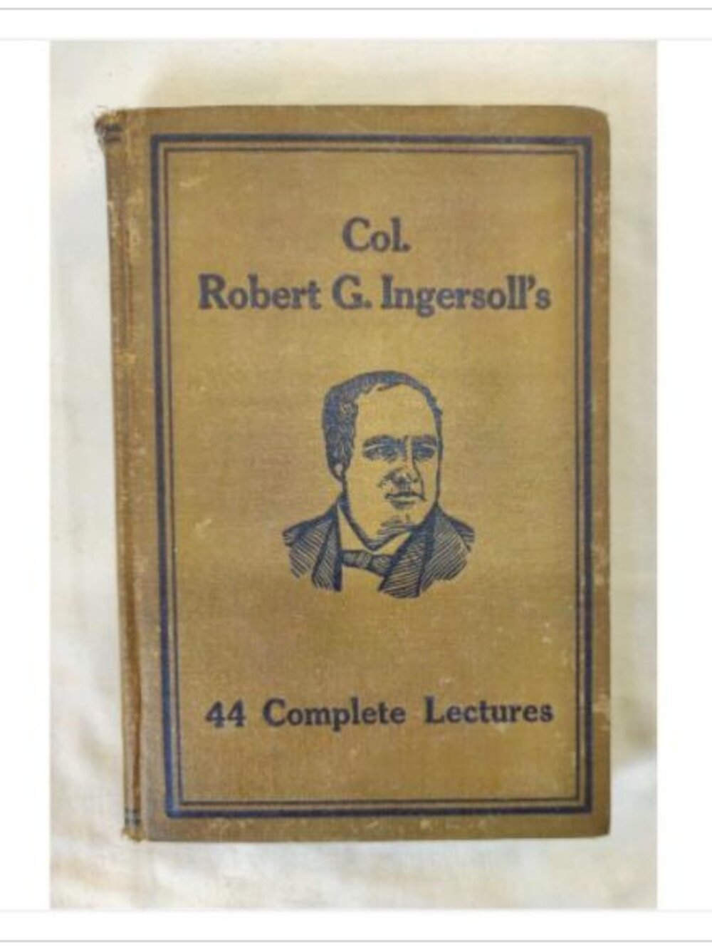 Col. Robert G. Ingersoll's 44 Complete Lectures 1924 Donohue